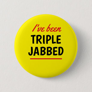 Jag har varit Triple Jabbed Gult Knapp