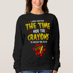 Jag har varken tid eller Kritor att förklara T Shirt