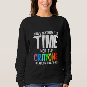 Jag har varken tid eller Kritor att förklara T Shirt