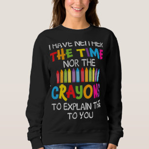 Jag har varken tid eller Kritor att förklara T Shirt