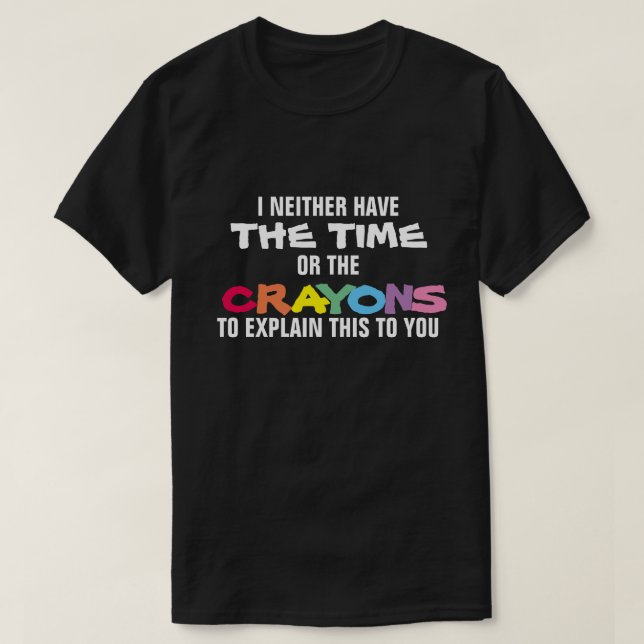 JAG HAR VARKEN TID ELLER KRITOR ATT FÖRKLARA TEE (Design framsida)