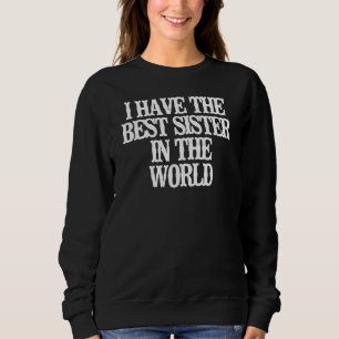 Jag har världens bästa syster t shirt