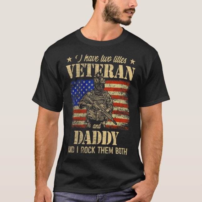 Jag har Veteran och pappa American Flagga Pappor T Shirt (Framsida)