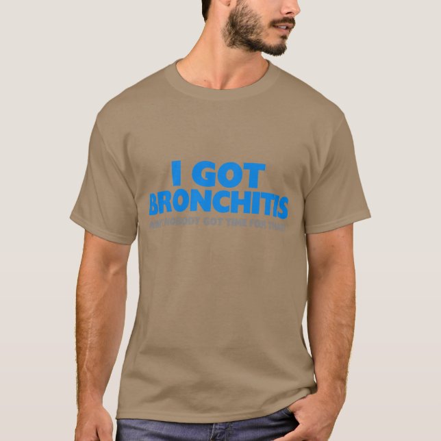 Jag harbronkit & är inte ingen fick Time för det T-shirt (Framsida)