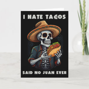 Jag Hatade Tacos Sa Ingen Juan Någonsin Rolig Cinc Kort