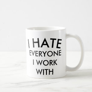 JAG HATAR ALLA SOM JAG FUNGERAR MED DEN KAFFEMUGG