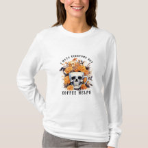 Jag hatar alla utom kaffe Hjälp Skeleton Halloween