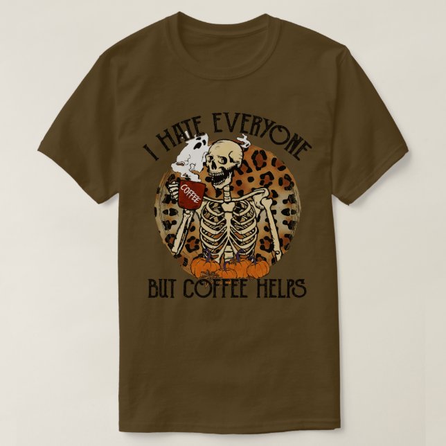 Jag hatar alla utom kaffe hjälper t shirt (Design framsida)