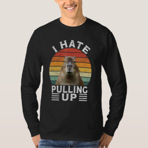 Jag hatar att dra upp Capybara gort  Meme Gnagare  T Shirt