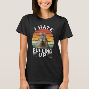 Jag hatar att dra upp Capybara gort Meme Gnagare T Shirt
