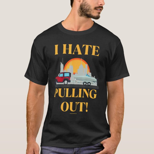 Jag hatar att dra ut  Båt Båttur Fiske T Shirt (Framsida)
