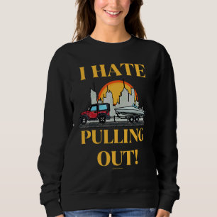 Jag hatar att dra ut Båt Båttur Fiske T Shirt