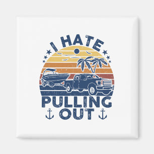 Jag hatar att dra ut retro båt fiske båt roligt magnet
