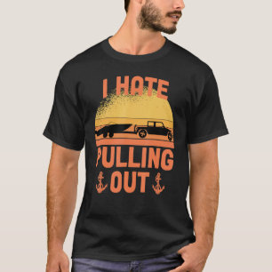 Jag hatar att dra ut retro-båtliv båtkapten båt t shirt