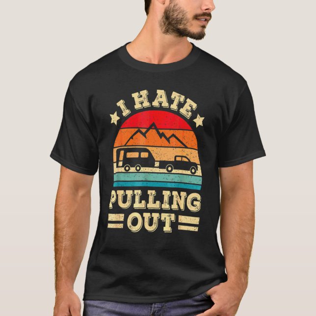 Jag hatar att dra ut Retro Camping Trailer Resa T Shirt (Framsida)