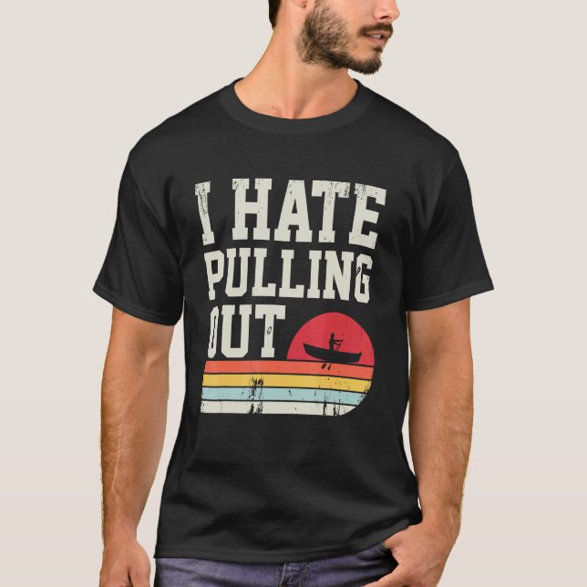 Jag hatar att dra ut Retro fiskebåt båt Kapten T Shirt (Framsida)