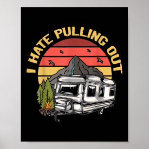 Jag hatar att dra ut - Rolig Camping Retro Trailer Poster