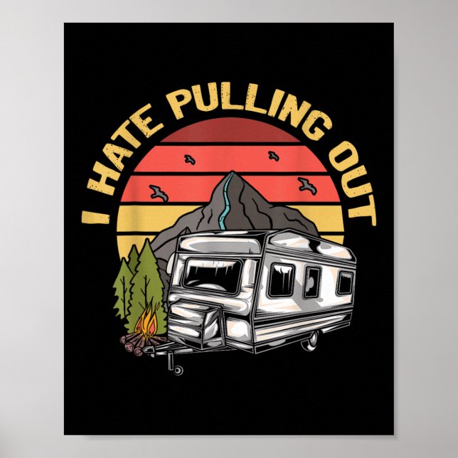 Jag hatar att dra ut - Rolig Camping Retro Trailer Poster (Framsidan)