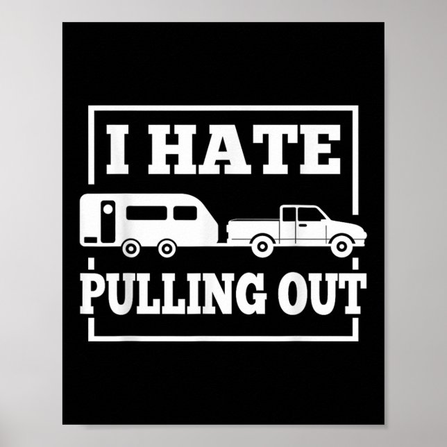 Jag hatar att dra ut rolig camping släpvagn resa m poster (Framsidan)