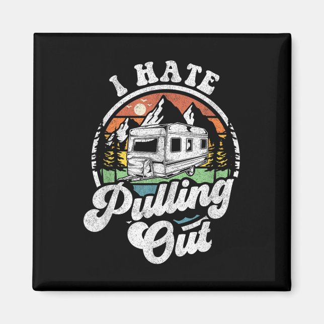 Jag hatar att dra ut rolig husbil RV camping släpv Magnet (Framsidan)