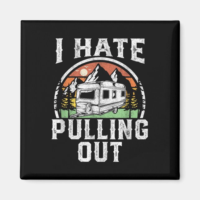 Jag hatar att dra ut rolig husbil RV camping släpv Magnet (Framsidan)