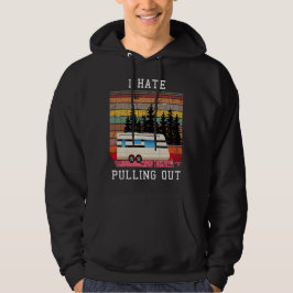 Jag hatar att pulera ut underbart camping hoodie