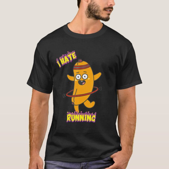 Jag hatar att springa. Funny text för träning T Shirt (Framsida)