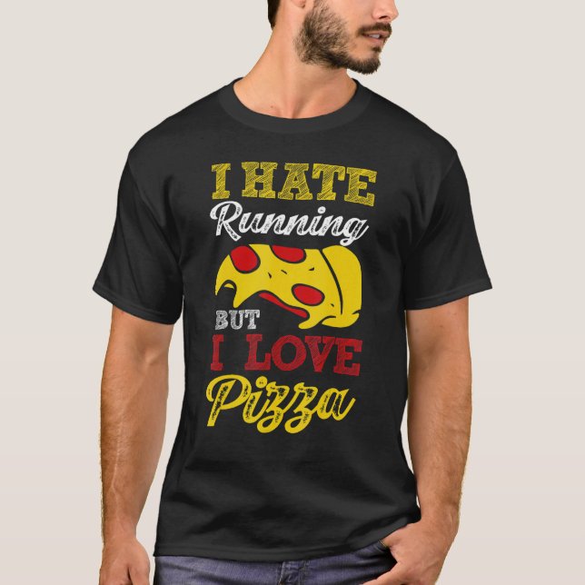 Jag hatar att springa, men jag Kärlek Pizza T Shirt (Framsida)