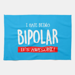Jag hatar att vara bipolär kökshandduk