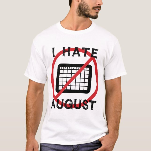 Jag hatar augusti t shirt (Framsida)