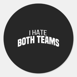 Jag hatar båda teamens fina fotboll runt klistermärke