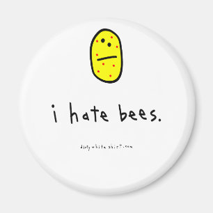 jag hatar bees. magnet
