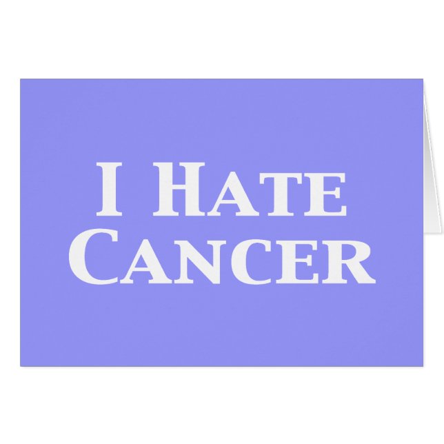 Jag hatar cancergåvor hälsningskort (Framsidan Horizontal)