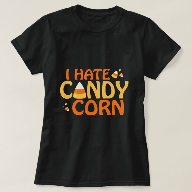 Jag hatar Candy corn T Shirt (Design framsida)