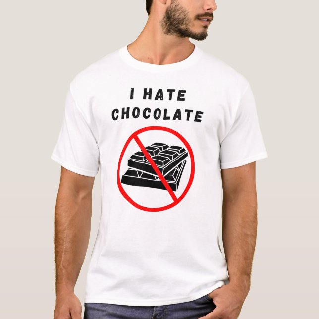 Jag hatar Chocolate T Shirt (Framsida)