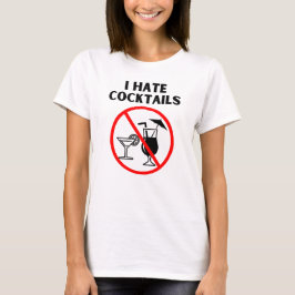 Jag hatar cocktails t shirt