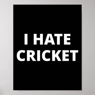Jag hatar cricket poster