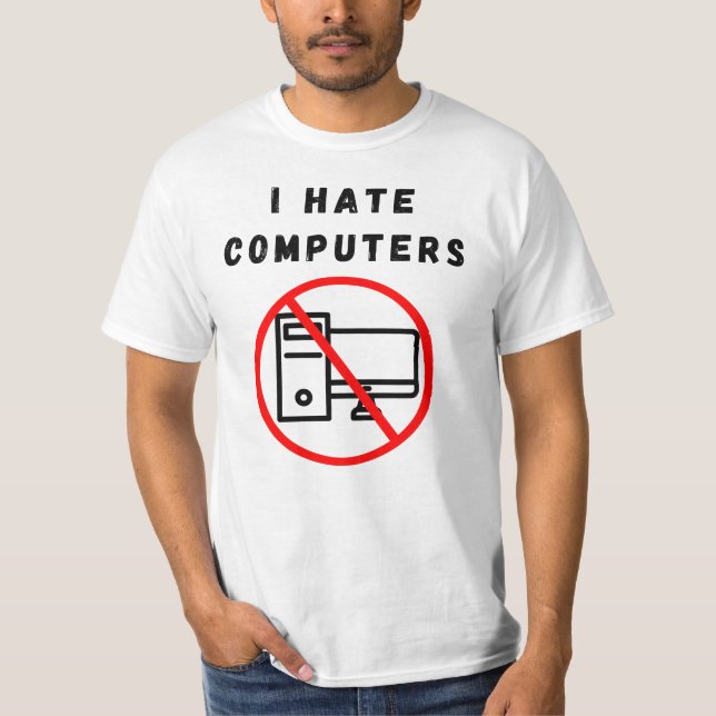 Jag hatar datorer t shirt (Framsida)