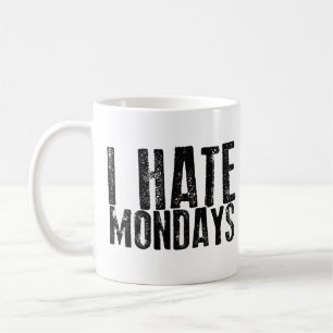 JAG HATAR den MÅNDAGAR kaffemuggen Kaffemugg