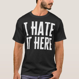 Jag hatar det här t shirt