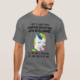Jag hatar det när folk blandar ihop utbildning me t shirt