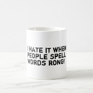 Jag hatar det, när folket pass uttrycker rong! kaffemugg