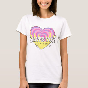 Jag hatar dig Anti alla hjärtans dag T Shirt