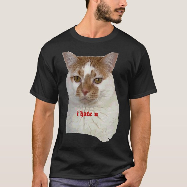 Jag hatar dig, Ca People Slogans T Shirt (Framsida)
