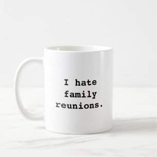 Jag hatar familjmöten. designmugg kaffemugg
