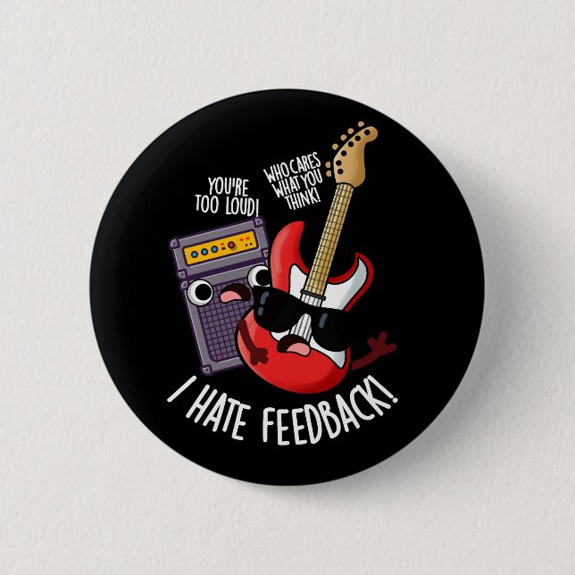 Jag hatar feedback Roligt gitarrpunsk dark BG Knapp (Framsida)