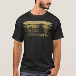 Jag hatar folk i Forest Nature Sarcasm Camping T Shirt