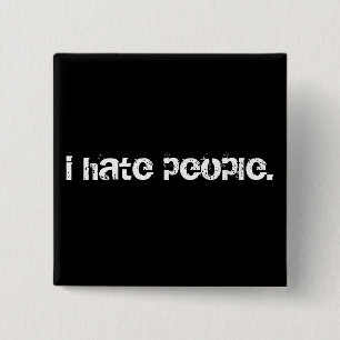 jag hatar folk knapp