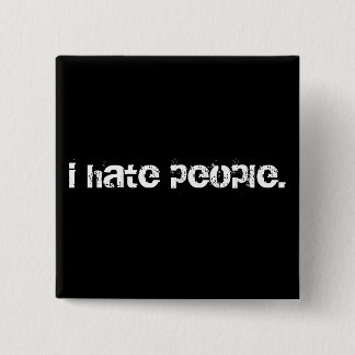 jag hatar folk knapp