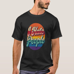 Jag hatar folk Misanthrope Grumpy Anti-Social 9 T Shirt